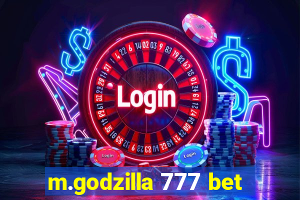 m.godzilla 777 bet